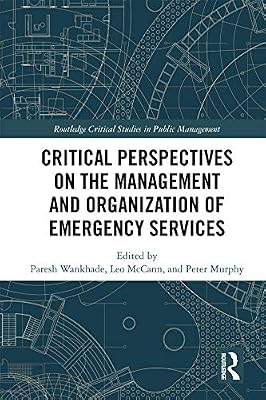Critical Perspectives on the Management and Organization of Emergency Services (ISSN)