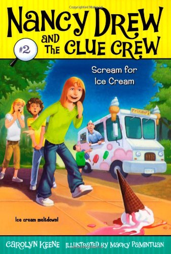 Scream for Ice Cream (Nancy Drew and the Clue Crew #2) by Carolyn Keene