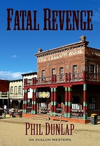 Fatal Revenge: An Avalon Western