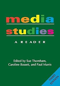 Media Studies: A Reader - 3nd Edition by Sue Thornham