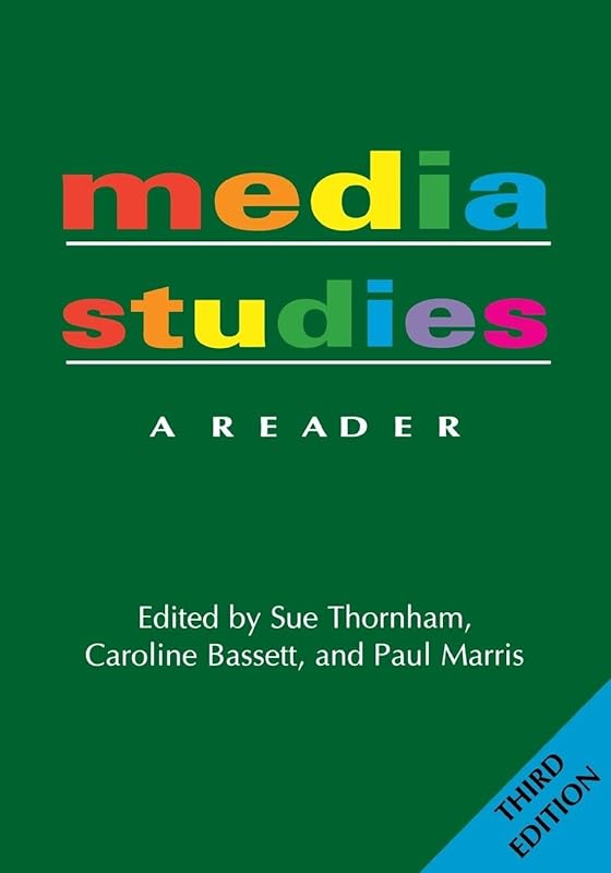 Media Studies: A Reader - 3nd Edition by Sue Thornham