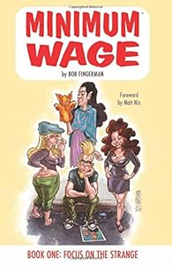 Minimum Wage Volume 1: Focus on the Strange