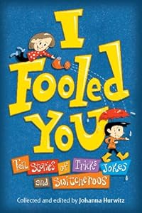 I Fooled You: Ten Stories of Tricks, Jokes and Switcheroos