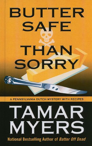 Butter Safe Than Sorry by Tamar Myers