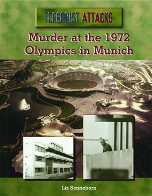 Murder at the 1972 Olympics in Munich (Terrorist Attacks)
