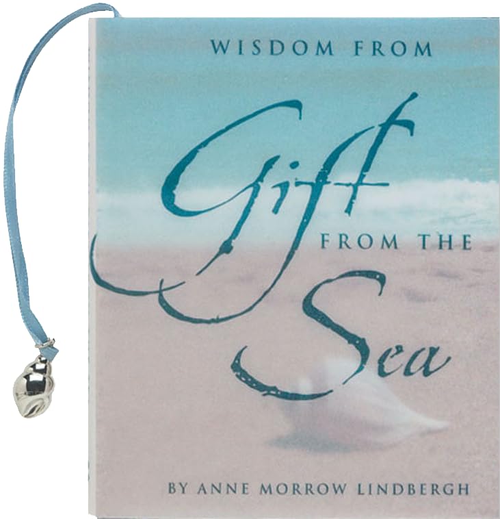 Wisdom from Gift from the Sea (Mini Book) by Anne Morrow Lindbergh