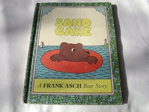 Sand cake: A Frank Asch bear story