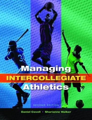 Managing Intercollegiate Athletics by Daniel Covell
