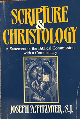 Scripture and Christology: A Statement of the Biblical Commission With a Commentary (English and French Edition) by Joseph A. Fitzmyer
