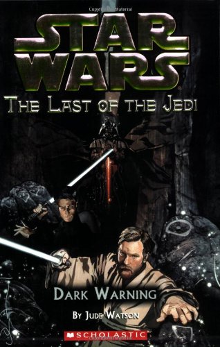 Dark Warning (Star Wars: The Last of the Jedi #2) by Jude Watson