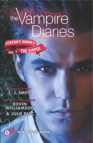 The Vampire Diaries: Stefan's Diaries #4: The Ripper by L. J. Smith
