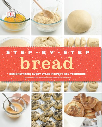 Step-by-Step Bread by DK Publishing