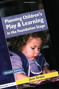 Planning Children's Play and Learning in the Foundation Stage