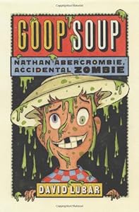 Goop Soup: Nathan Abercrombie, Accidental Zombie #3