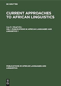 Vol. 1 (Publications in African Languages and Linguistics, 1) by Ivan R. Dihoff