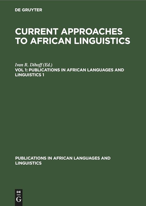 Vol. 1 (Publications in African Languages and Linguistics, 1) by Ivan R. Dihoff