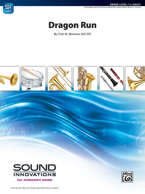 Dragon Run: Conductor Score & Parts (Sound Innovations for Concert Band) by Chris M. Bernotas