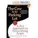 The Cow in the Parking Lot: A Zen Approach to Overcoming Anger by Susan Edmiston
