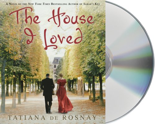 The House I Loved by Tatiana de Rosnay
