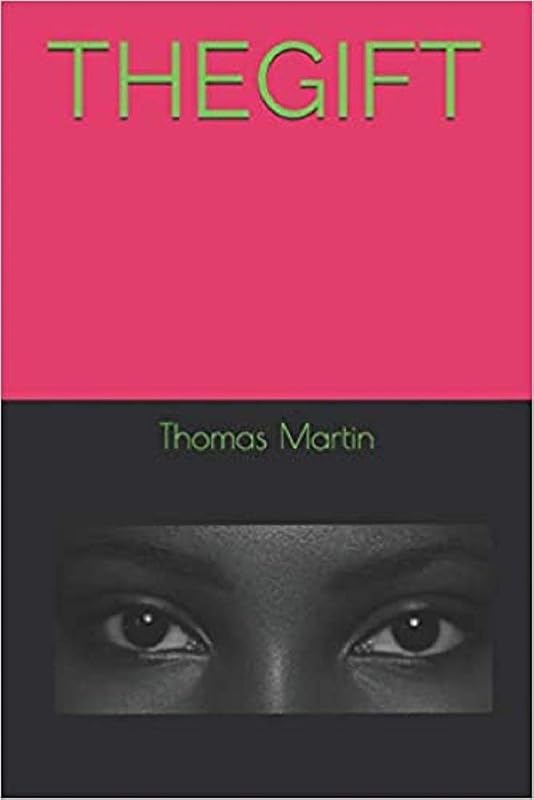 THE GIFT by Thomas Martin
