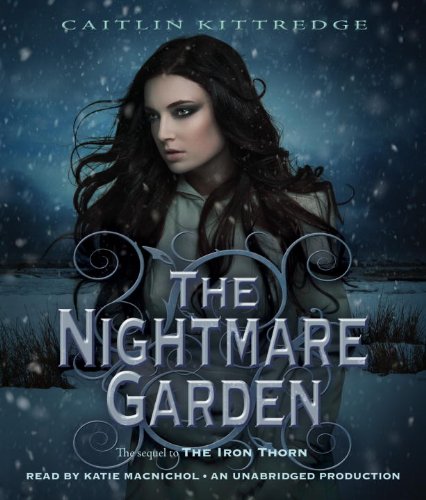 The Nightmare Garden by Caitlin Kittredge