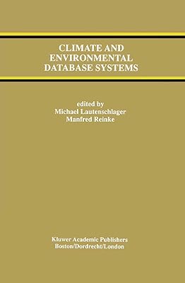 Climate and Environmental Database Systems (The Springer International Series in Engineering and Computer Science)