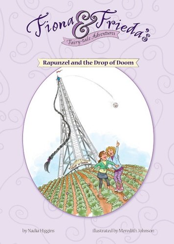 Rapunzel and the Drop of Doom by Nadia Higgins