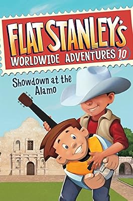 Flat Stanley's Worldwide Adventures #10: Showdown at the Alamo