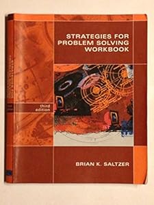 Strategies For Problem Solving Workbook Third Edition by Brian K. Saltzer
