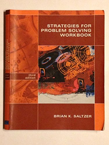 Strategies For Problem Solving Workbook Third Edition by Brian K. Saltzer