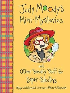 Judy Moody's Mini-Mysteries and Other Sneaky Stuff for Super-Sleuths
