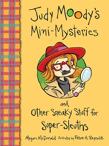 Judy Moody's Mini-Mysteries and Other Sneaky Stuff for Super-Sleuths by Megan McDonald