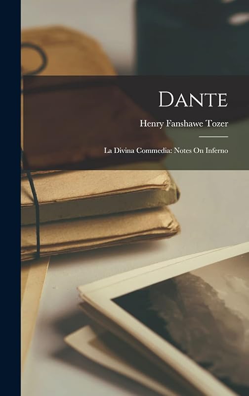 Dante: La Divina Commedia: Notes On Inferno by Philip Schaff