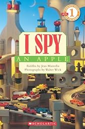 Scholastic Reader Level 1: I Spy an Apple