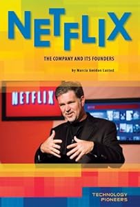 Netflix: The Company and Its Founders