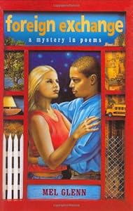 Foreign Exchange: A Mystery in Poems by Mel Glenn