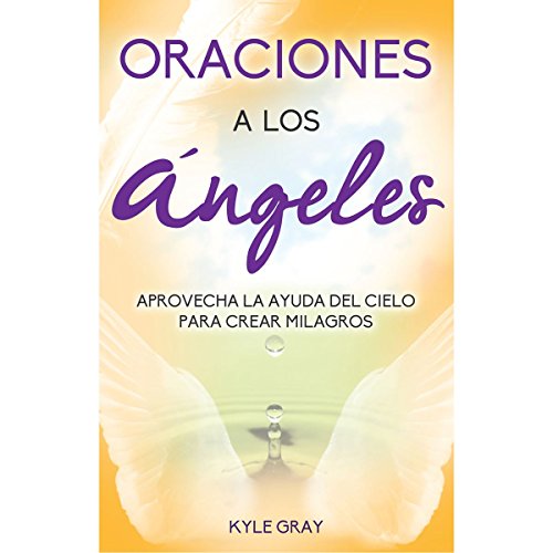 Oraciones a los &aacute;ngeles. Kyle Gray by Varios