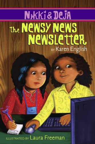 Nikki and Deja: The Newsy News Newsletter by Karen English