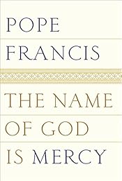 The Name of God Is Mercy