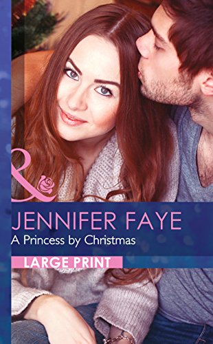A Princess by Christmas by Jennifer Faye