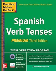Practice Makes Perfect Spanish Verb Tenses, Premium 3rd Edition