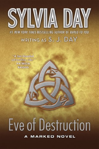 Eve of Destruction: A Marked Novel by Sylvia Day
