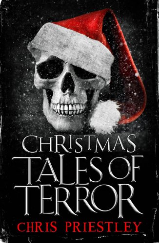 Christmas Tales of Terror by Chris Priestley