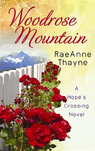Woodrose Mountain by RaeAnne Thayne