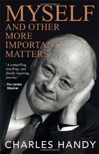 Myself and Other Important Matters by Charles Handy