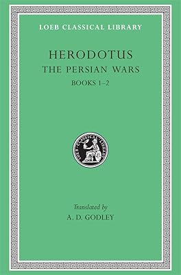 The Persian Wars, Volume I: Books 1-2 (Loeb Classical Library)