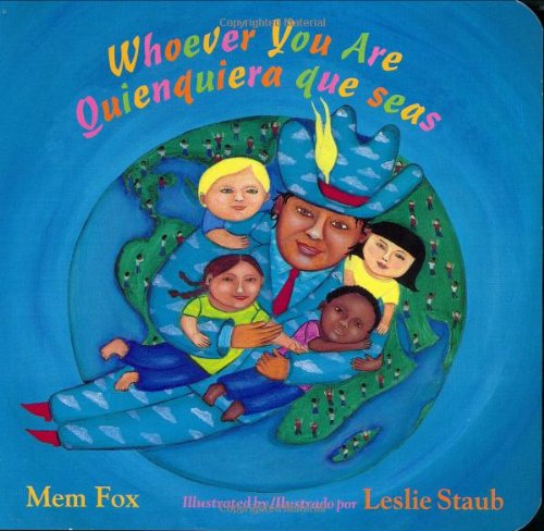 Whoever You Are/Quienquiera que seas by Mem Fox