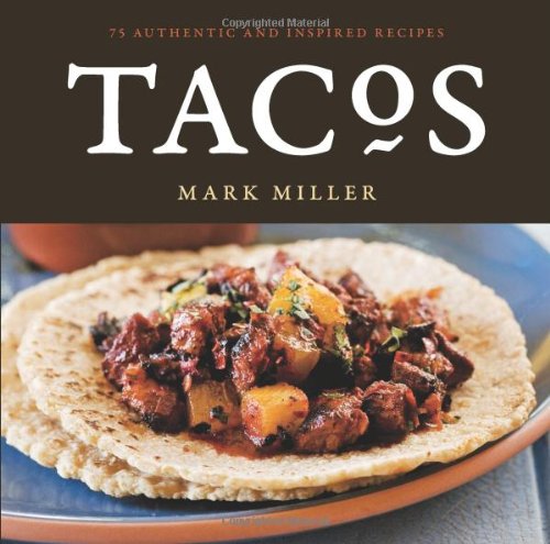 Tacos by Mark Miller