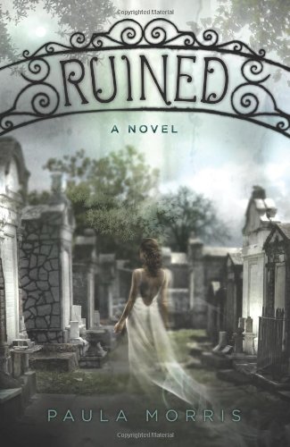 Ruined: A Novel by Paula Morris