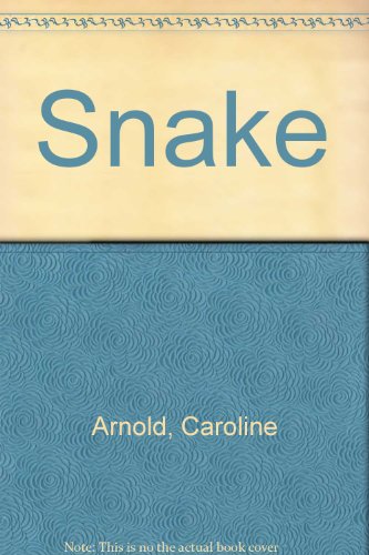 Snake by Caroline Arnold